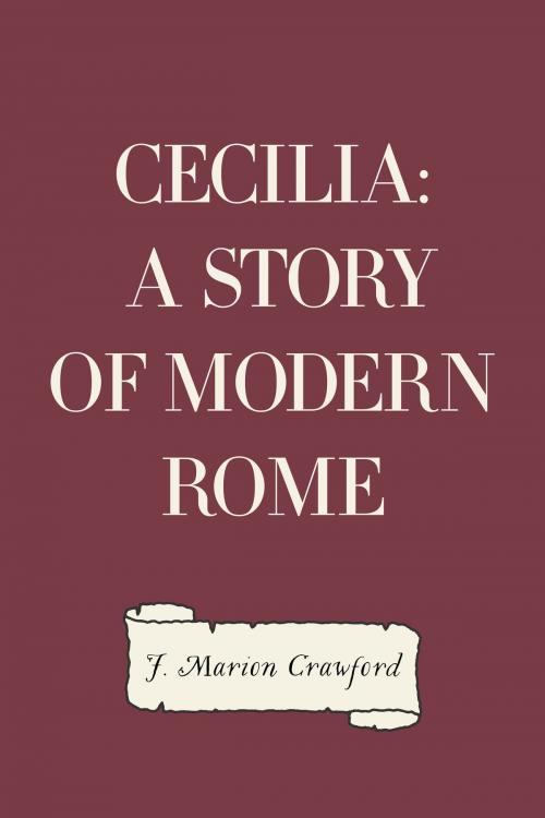 Cover of the book Cecilia: A Story of Modern Rome by F. Marion Crawford, Krill Press