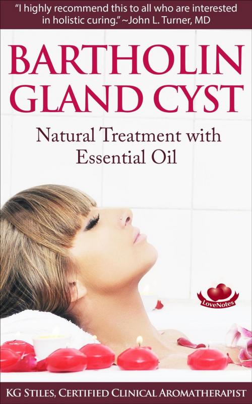 Cover of the book Bartholin Gland Cyst - Natural Treatment with Essential Oil by KG STILES, KG STILES