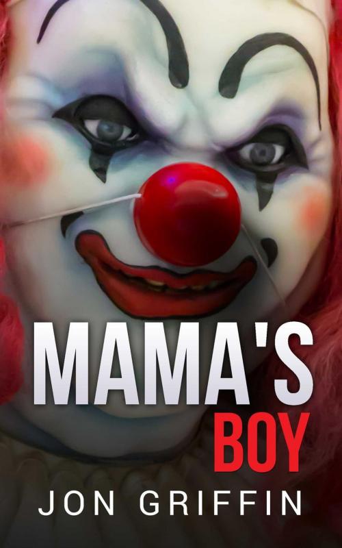 Cover of the book Mama's Boy by Jon Griffin, Mayuli Press