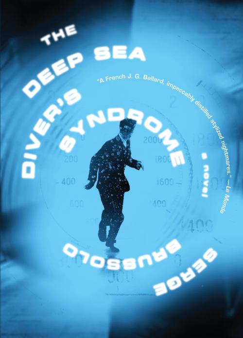 Cover of the book The Deep Sea Diver's Syndrome by Serge Brussolo, Melville House