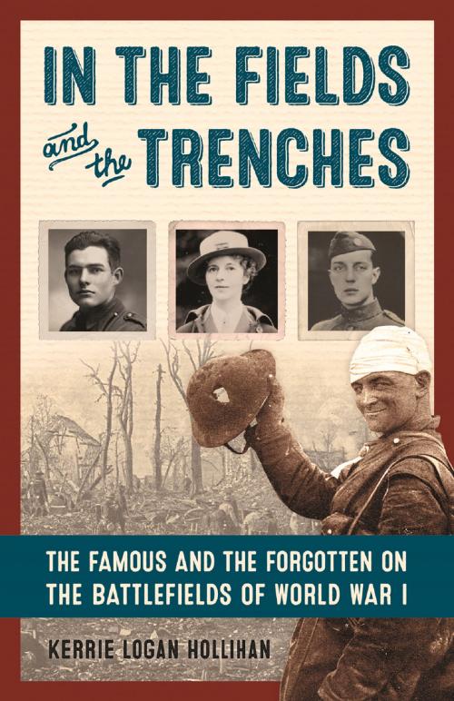 Cover of the book In the Fields and the Trenches by Kerrie Hollihan, Chicago Review Press