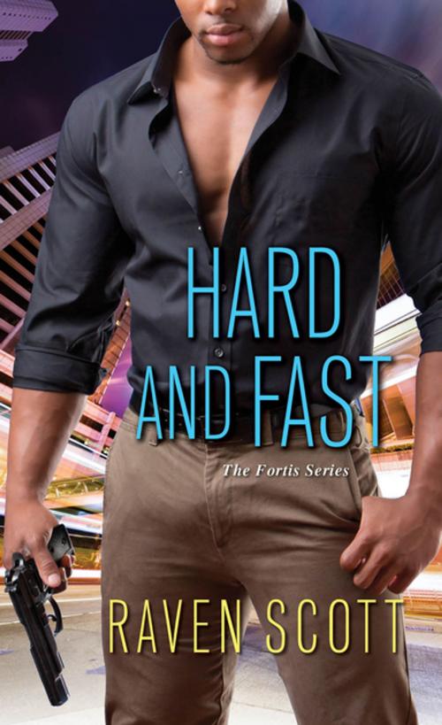 Cover of the book Hard and Fast by Raven Scott, Kensington Books