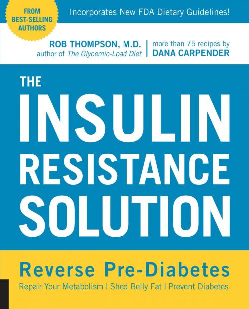 Cover of the book The Insulin Resistance Solution by Rob Thompson, Dana Carpender, Fair Winds Press