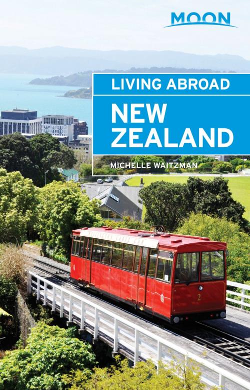 Cover of the book Moon Living Abroad New Zealand by Michelle Waitzman, Avalon Publishing