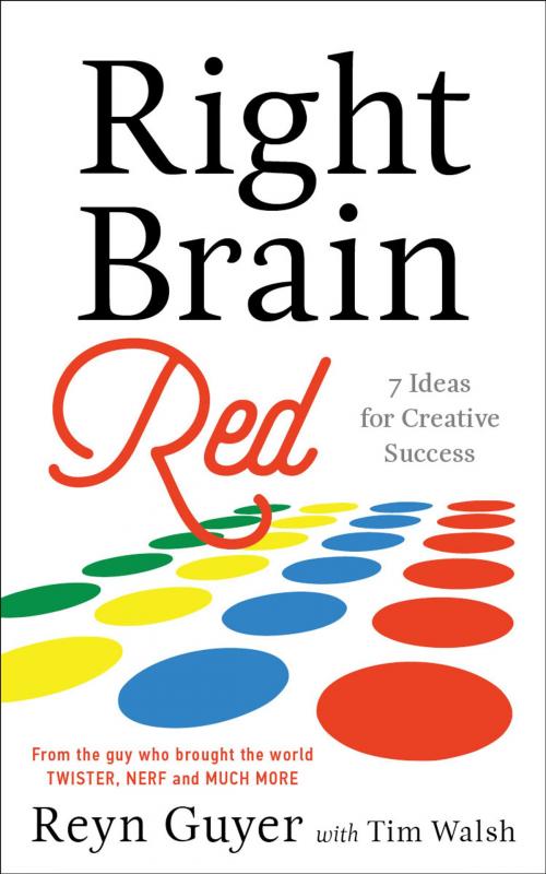 Cover of the book Right Brain Red by Reyn Guyer, Tim Walsh, River Grove Books