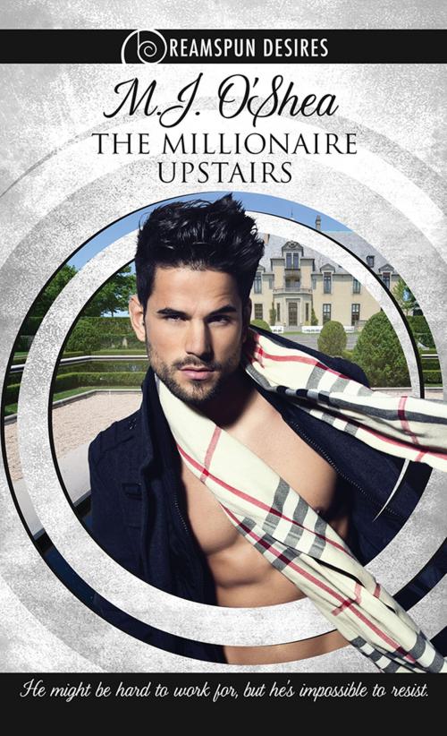 Cover of the book The Millionaire Upstairs by M.J. O'Shea, Dreamspinner Press