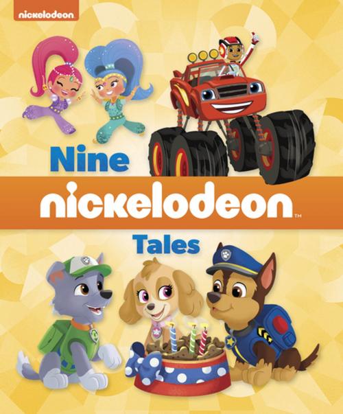 Cover of the book Nine Nickelodeon Tales (Multi-property) by Nickelodeon Publishing, Nickelodeon Publishing