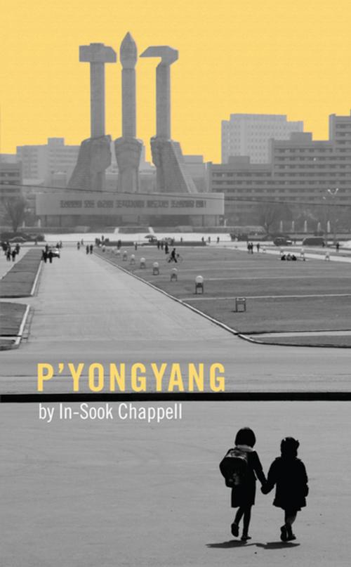 Cover of the book P'yongyang by In-Sook Chappell, Oberon Books