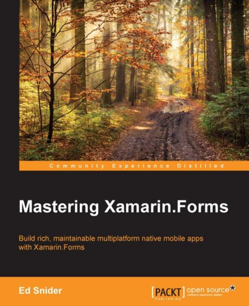 Cover of the book Mastering Xamarin.Forms by Ed Snider, Packt Publishing