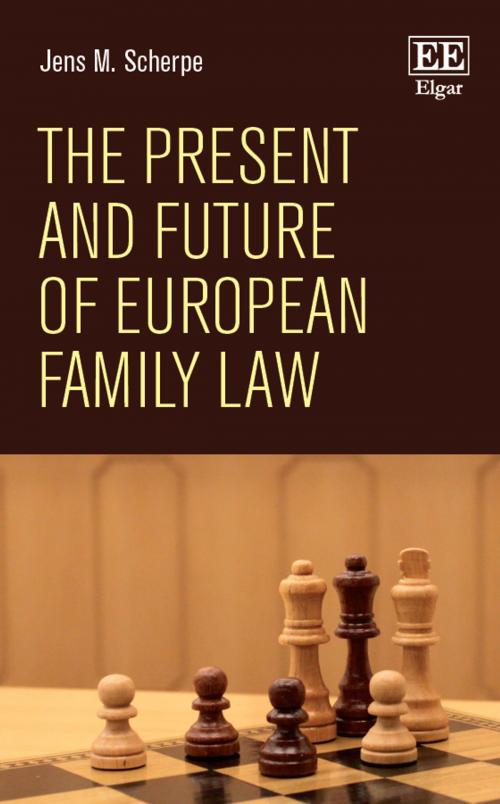 Cover of the book The Present and Future of European Family Law by Jens M. Scherpe, Edward Elgar Publishing