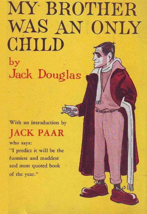 Cover of the book My Brother Was An Only Child by Jack Douglas, Golden Springs Publishing