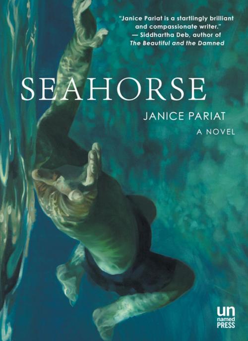 Cover of the book Seahorse by Janice Pariat, The Unnamed Press