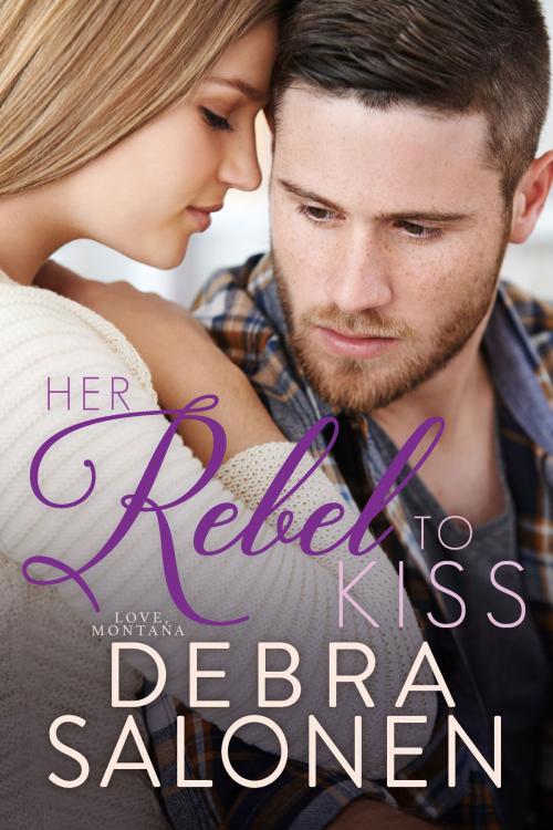 Cover of the book Her Rebel to Kiss by Debra Salonen, Tule Publishing Group, LLC