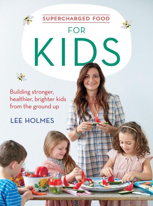 Cover of the book Supercharged Food for Kids by Lee Holmes, Allen & Unwin