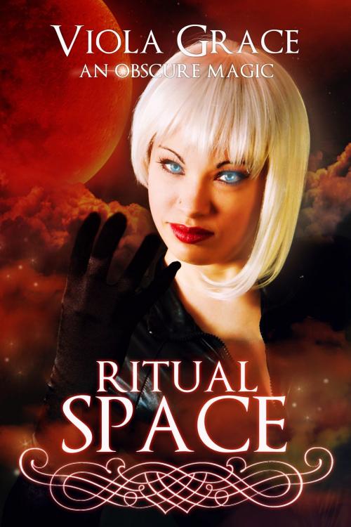 Cover of the book Ritual Space by Viola Grace, Viola Grace