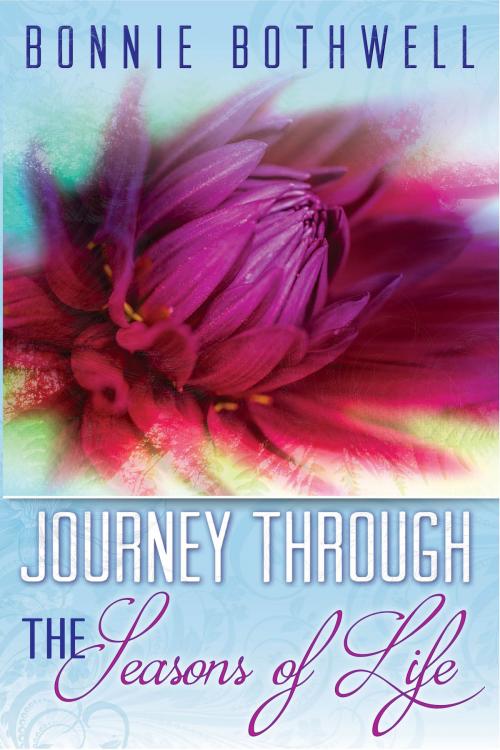 Cover of the book Journey Through the Seasons of Life by Bonnie Bothwell, Bonnie Bothwell