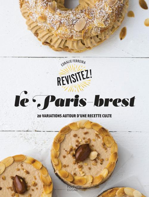 Cover of the book Le Paris-Brest by Coralie Ferreira, Hachette Pratique