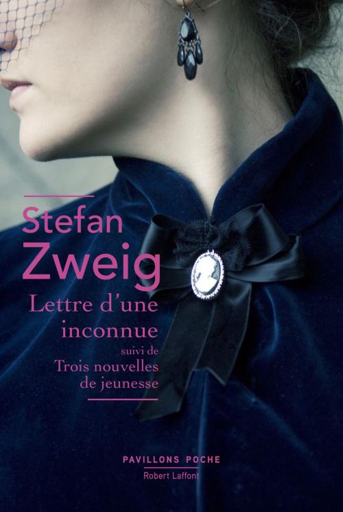 Cover of the book Lettre d'une inconnue by Stefan ZWEIG, Groupe Robert Laffont