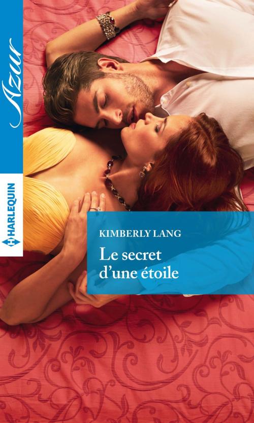 Cover of the book Le secret d'une étoile by Kimberly Lang, Harlequin