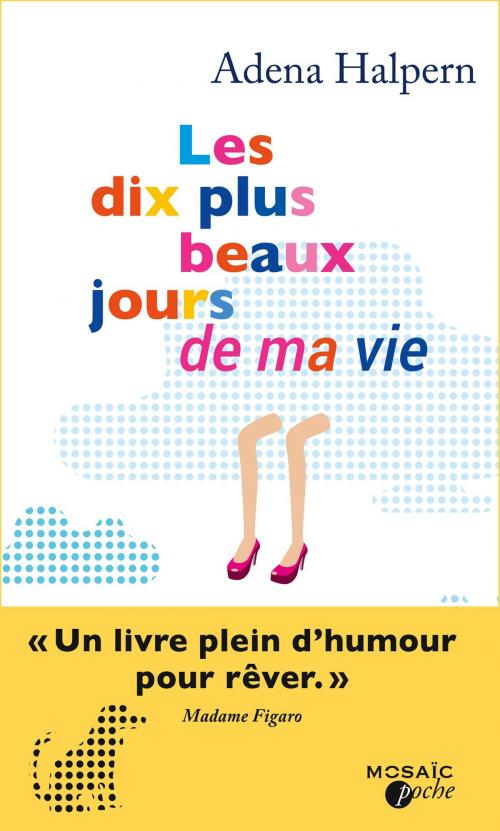 Cover of the book Les dix plus beaux jours de ma vie by Adena Halpern, HarperCollins