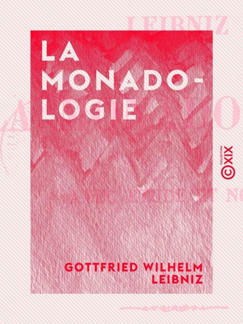 Cover of the book La Monadologie by Gottfried Wilhelm Leibniz, Collection XIX