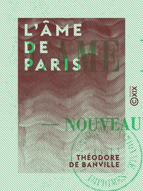 Cover of the book L'Âme de Paris by Théodore de Banville, Collection XIX