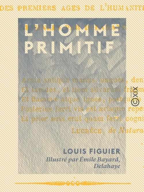 Cover of the book L'Homme primitif by Louis Figuier, Collection XIX