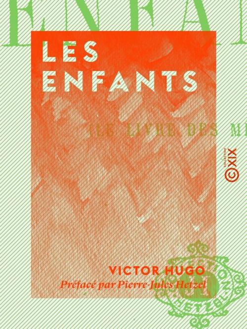 Cover of the book Les Enfants by Pierre-Jules Hetzel, Victor Hugo, Collection XIX