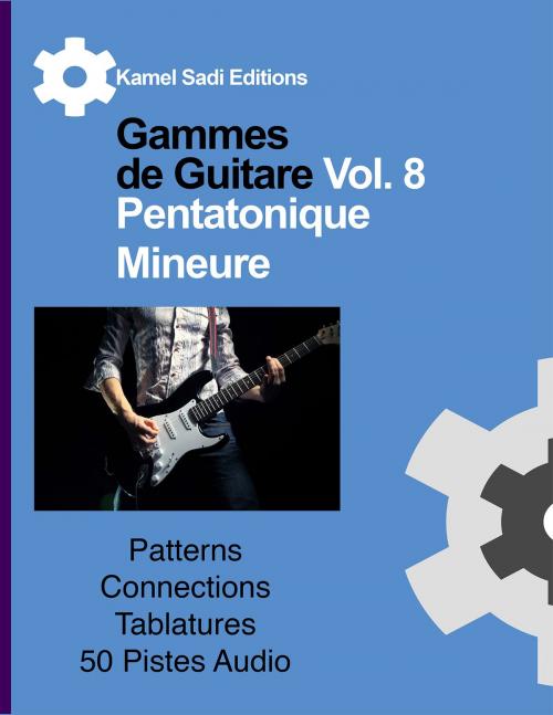 Cover of the book Gammes de Guitare Vol. 8 by Kamel Sadi, Kamel Sadi