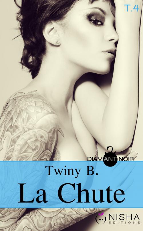 Cover of the book La Chute - tome 4 by Twiny B., LES EDITIONS DE L'OPPORTUN