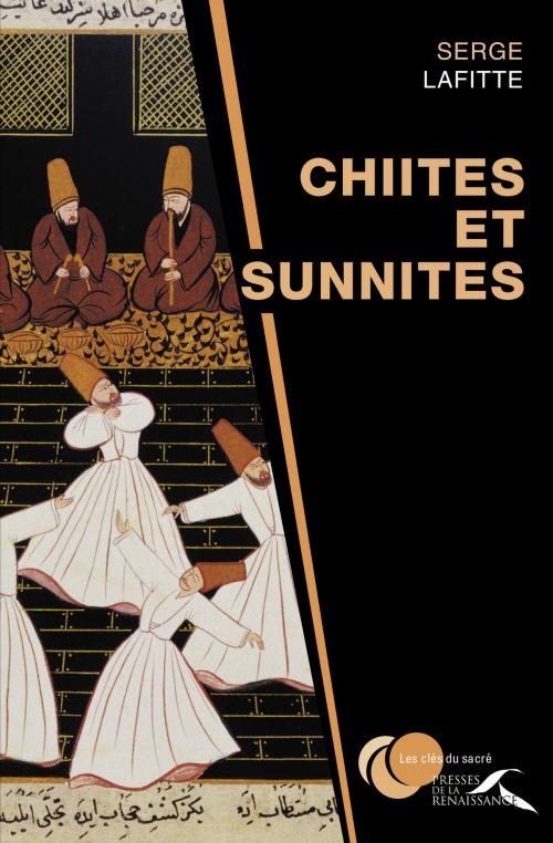 Cover of the book Chiites et sunnites by Serge LAFITTE, Place des éditeurs