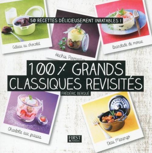 Cover of the book 100 % grands classiques revisités by Frédéric BERQUÉ, edi8