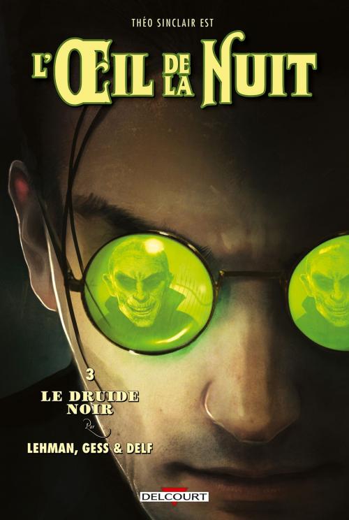 Cover of the book L'Oeil de la nuit T03 by Serge Lehman, Gess, Delcourt