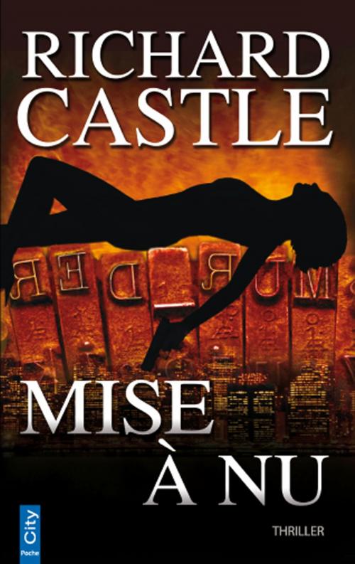 Cover of the book Mise à nu by Richard Castle, City Edition