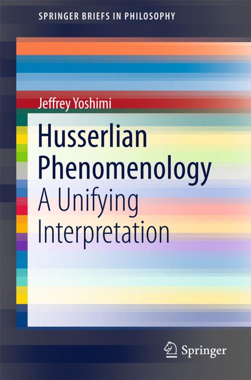 Cover of the book Husserlian Phenomenology by Jeffrey Yoshimi, Springer International Publishing