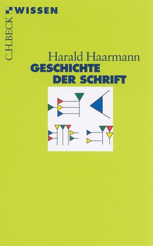 Cover of the book Geschichte der Schrift by Harald Haarmann, C.H.Beck