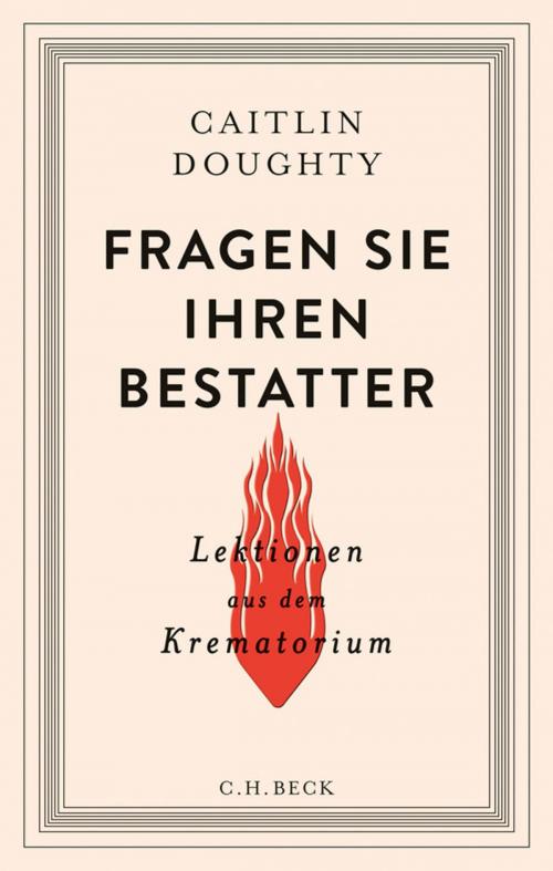 Cover of the book Fragen Sie Ihren Bestatter by Caitlin Doughty, C.H.Beck