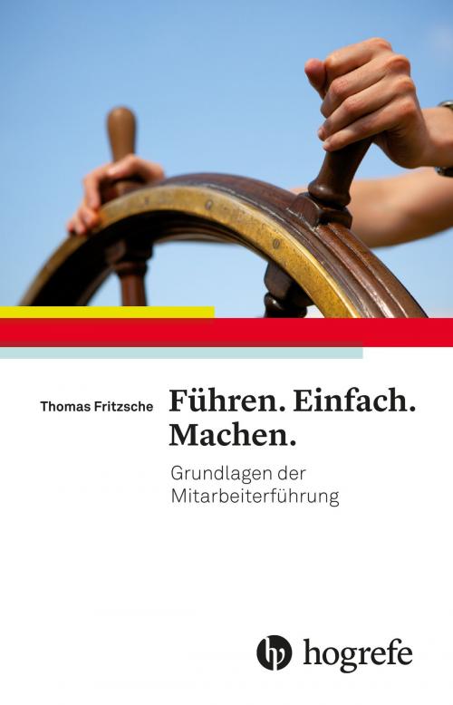 Cover of the book Führen. Einfach. Machen. by Thomas Fritzsche, Hogrefe Verlag Bern (ehemals Hans Huber)