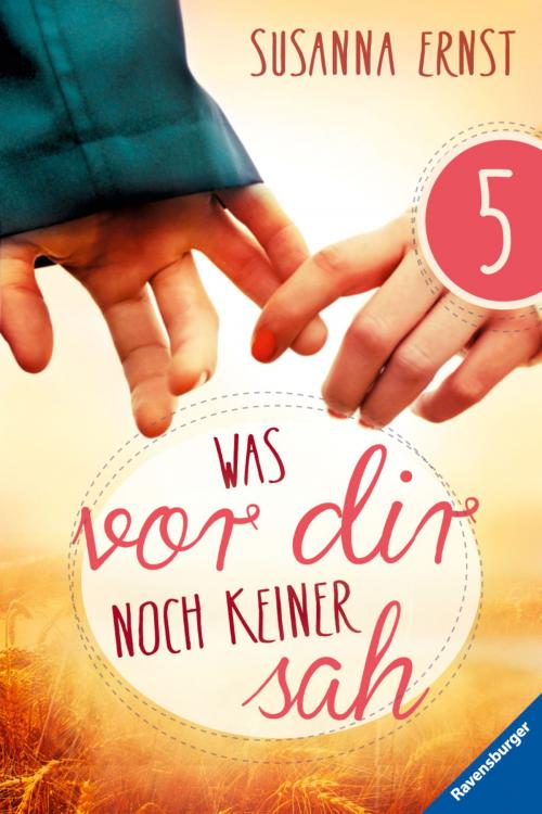 Cover of the book Was vor dir noch keiner sah 5 by Susanna Ernst, Ravensburger Buchverlag