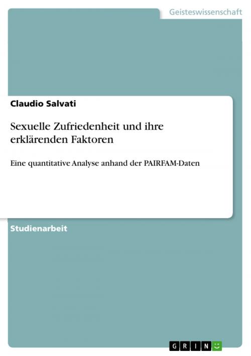 Cover of the book Sexuelle Zufriedenheit und ihre erklärenden Faktoren by Claudio Salvati, GRIN Verlag