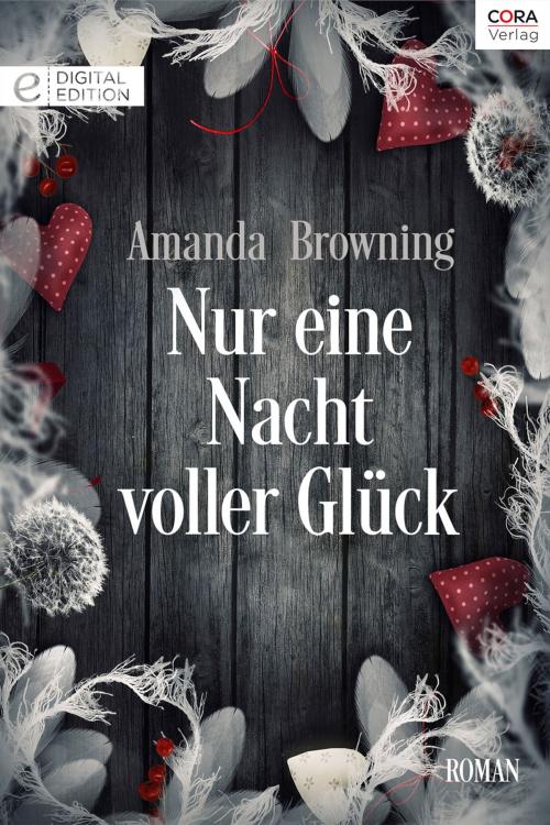 Cover of the book Nur eine Nacht voller Glück by Amanda Browning, CORA Verlag