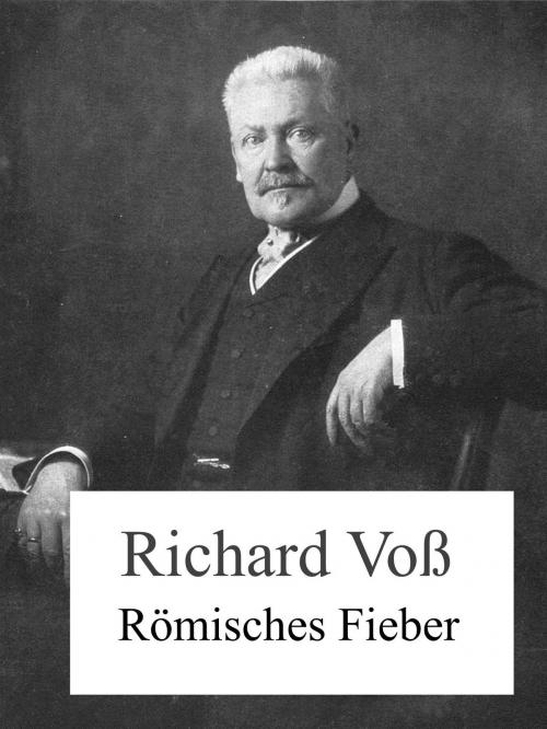 Cover of the book Römisches Fieber by Richard Voß, Books on Demand