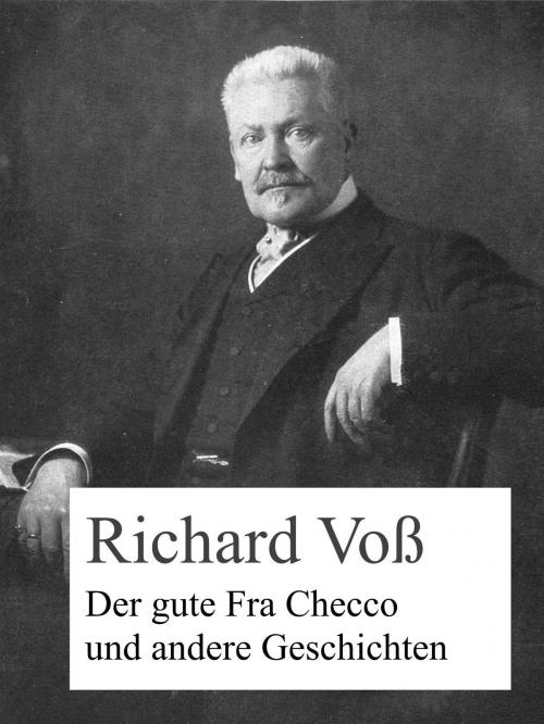 Cover of the book Der gute Fra Checco und andere Geschichten by Richard Voß, Books on Demand