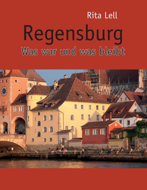 Cover of the book Regensburg by Rita Lell, Books on Demand
