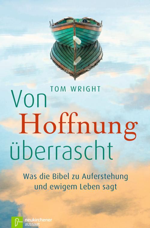 Cover of the book Von Hoffnung überrascht by Tom Wright, Neukirchener Aussaat
