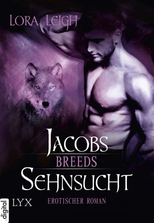 Cover of the book Breeds - Jacobs Sehnsucht by Lora Leigh, LYX.digital