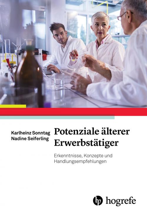 Cover of the book Potenziale älterer Erwerbstätiger by Karlheinz Sonntag, Nadine Seiferling, Hogrefe Verlag Göttingen