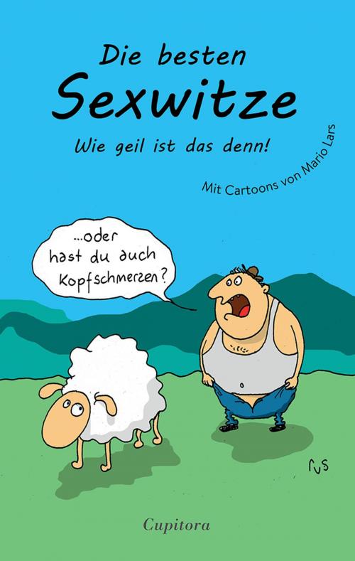 Cover of the book Die besten Sexwitze by Anonym, Cupitora