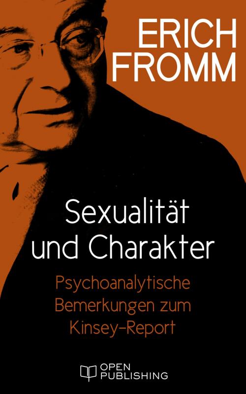 Cover of the book Sexualität und Charakter. Psychoanalytische Bemerkungen zum Kinsey-Report by Erich Fromm, Edition Erich Fromm