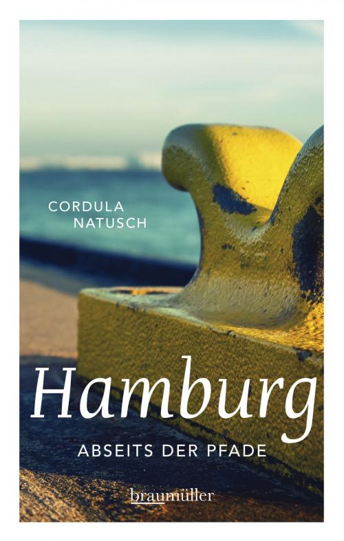 Cover of the book Hamburg abseits der Pfade by Cordula Natusch, Braumüller Verlag